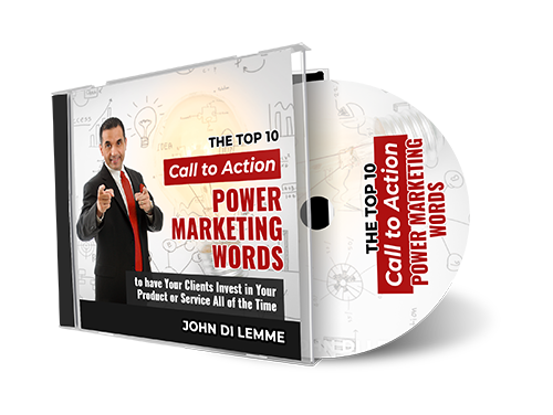 The Top 10 Call to Action Power Marketing Words to have Your Clients Invest in Your Product or Service All of the Time